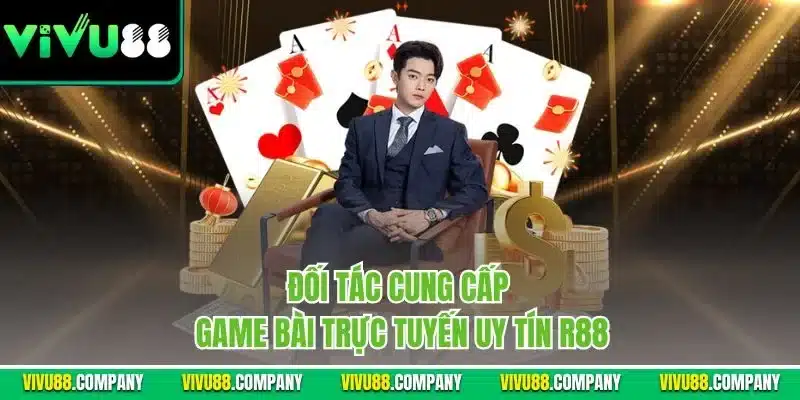 Đối tác cung cấp game bài trực tuyến uy tín R88