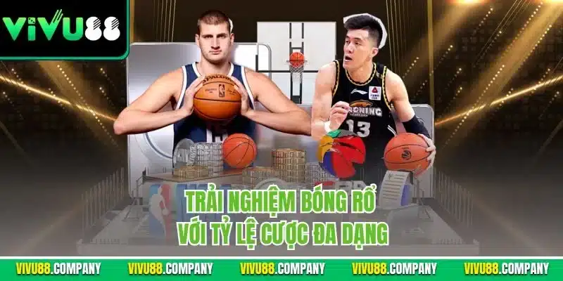 Trải nghiệm bóng rổ với tỷ lệ cược đa dạng